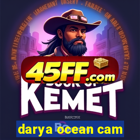 darya ocean cam